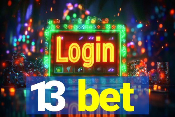 13 bet